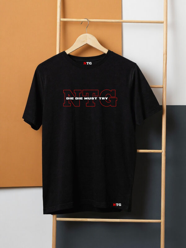 NTG Die Die Must Try T-Shirt